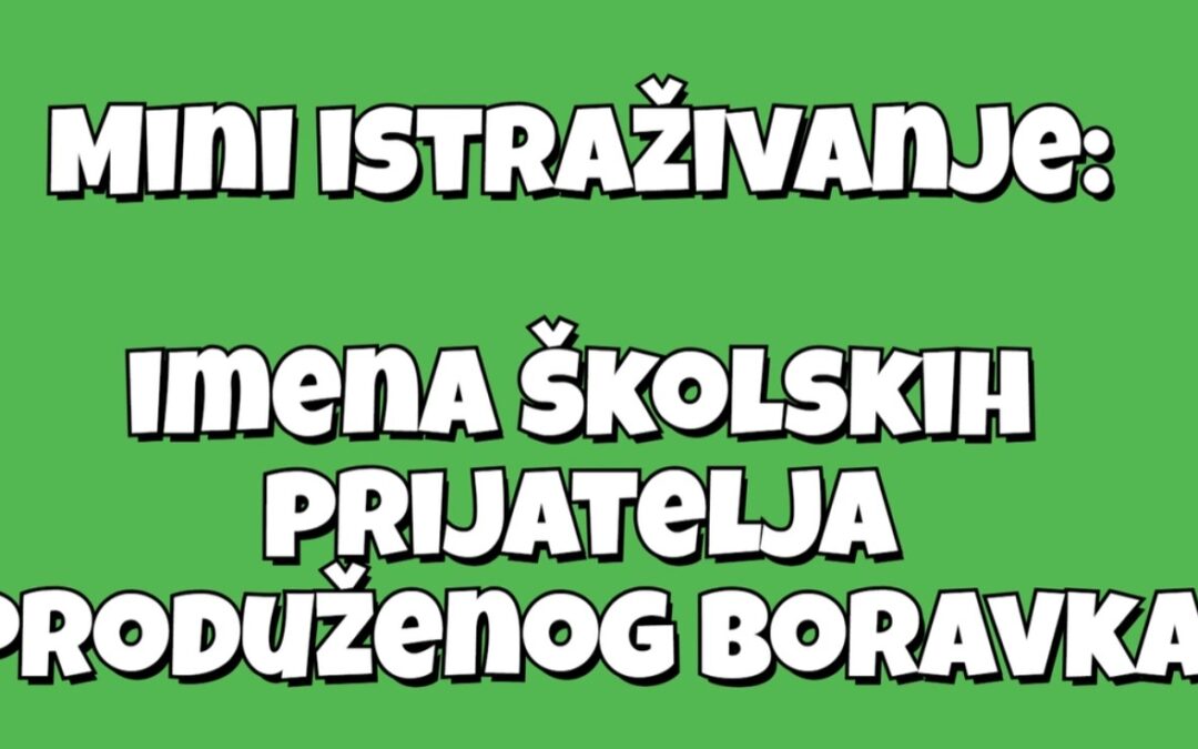 Mini istraživanje o imenima prijatelja iz produženog boravka